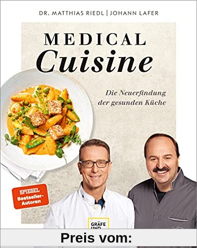 Medical Cuisine: Die Neuerfindung der gesunden Küche (Gräfe und Unzer Einzeltitel)